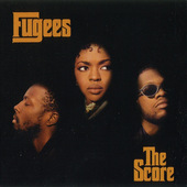 Fugees - Score (1996) 
