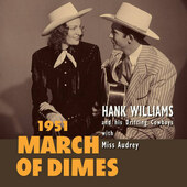 Hank Williams and His Drifting Cowboys with Miss Audrey - March Of Dimes (RSD, 2020) - 10" Vinyl