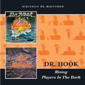 Dr. Hook - Rising / Players In The Dark (2013)