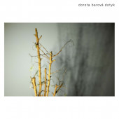 Dorota Barová - Dotyk (2022) - Vinyl