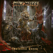 Holy Moses - Invisible Queen (2023)