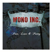 Mono Inc. - Pain, Love & Poetry (Collector's Cut) /Edice 2013