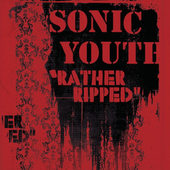 Sonic Youth - Rather Ripped (2006) 