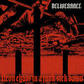 Deliverance - Neon Chaos In A Junk​-Sick Dawn (202) /Digipack
