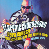 Popa Chubby - Electric Chubbyland Volume Two (2007)