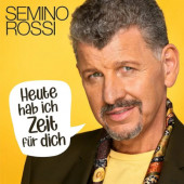 Semino Rossi - Heute Hab Ich Zeit Für Dich (2022)