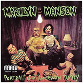 Marilyn Manson - Portrait Of An American Family (Edice 2003) 