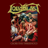Loudblast - Cross The Threshold (Reedice 2015) 