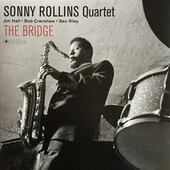 Sonny Rollins Quartet - Bridge (2017) - Gatefold Vinyl