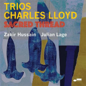 Charles Lloyd Trios - Sacred Thread (2022)