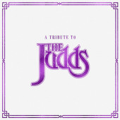 Judds =Tribute= - A Tribute To The Judds (2023)