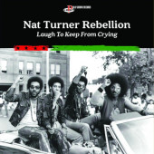 Nat Turner Rebellion - Laugh To Keep From Crying (2021)