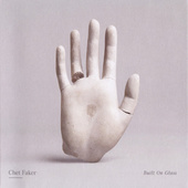 Chet Faker - Built On Glass (2014) 