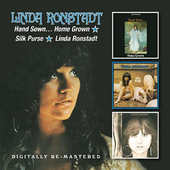Linda Ronstadt - Hand Sown Home Grown/Silk Purse/Linda Ronstadt 