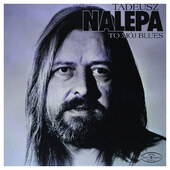 Tadeusz Nalepa - To Mój Blues (Edice 2016) - Vinyl 
