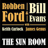 Robben Ford & Bill Evans - Sun Room (Digipack, 2019)