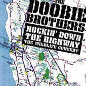 Doobie Brothers - Rockin' Down The Highway: The Wildlife Concert (Edice 2017) /2CD