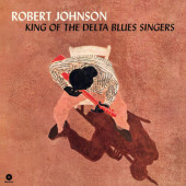 Robert Johnson - King Of The Delta Blues Singers (Limited Edition 2019) - 180 gr. Vinyl