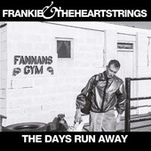Frankie & The Heartstrings - Days Run Away (LP + CD) 
