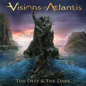 Visions Of Atlantis - Deep & The Dark (2018) 