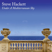 Steve Hackett - Under A Mediterranean Sky (2LP+CD, 2021)