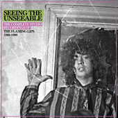 Flaming Lips - Seeing The Unseeable: Complete Studio Record. Of Flaming Lips 86-90 (6CD, 2018) 
