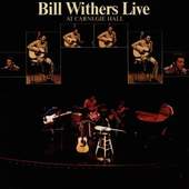 Bill Withers - Live At Carnegie Hall (Edice 1997)