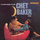 Chet Baker - Chet Baker Sings: It Could Happen To You (Edice 2021) - Vinyl