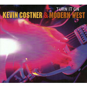 Kevin Costner & Modern West - Turn It On (2010)