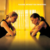 Placebo - Without You I'm Nothing (Edice 2019) - Limited Vinyl