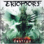 Ektomorf - Destroy (Reedice 2009)