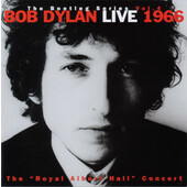 Bob Dylan - Bootleg Series, Vol. 4 - Live 1966 (The "Royal Albert Hall" Concert) /Edice 2010