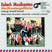 Eulach Musikanten - Musikantengeflüster (2005)