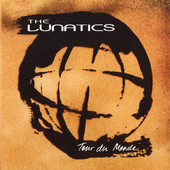 Lunatics - Tour Du Monde (2004) 