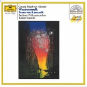 Georg Friedrich Händel / Berlínští filharmonici, Rafael Kubelik - Water Music / Music For The Royal Fireworks (Edice 1987)