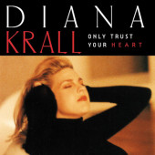 Diana Krall - Only Trust Your Heart (Edice 2024) - Vinyl