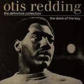 Otis Redding - Dock Of The Bay - The Definitive Collection 