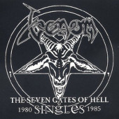 Venom - Seven Gates Of Hell: The Singles 1980-1985 (Edice 2008) 