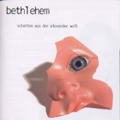 Bethlehem - Schatten Aus Der Alexander Welt (2001)