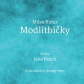 Jana Bezek / Milan Rúfus - Modlitbičky 
