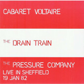 Cabaret Voltaire - Drain Train / Live In Sheffield 19 Jan 82 (1991)