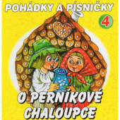 Various Artists - Pohádky a písničky 4 - O perníkové chaloupce (2022)