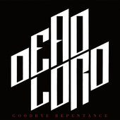 Dead Lord - Goodbye Repentance (2013) 