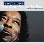 Buddy Guy - Damn Right, I’ve Got The Blues (Reedice 2020)