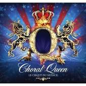 Le Cirque Du Silence - Choral Queen 