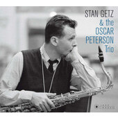 Stan Getz & The Oscar Peterson Trio - Stan Getz & The Oscar Peterson Trio (Edice 2017) - Vinyl
