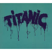 Titanic - Titanic (Edice 2002)