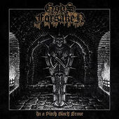 Gods Forsaken - In A Pitch Black Grave (2017) – Vinyl 