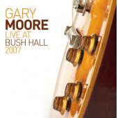 Gary Moore - Live At Bush Hall 2007 (Edice 2019) - Vinyl