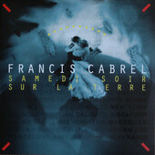 Francis Cabrel - Samedi Soir Sur La Terre (Edice 2017) - Vinyl